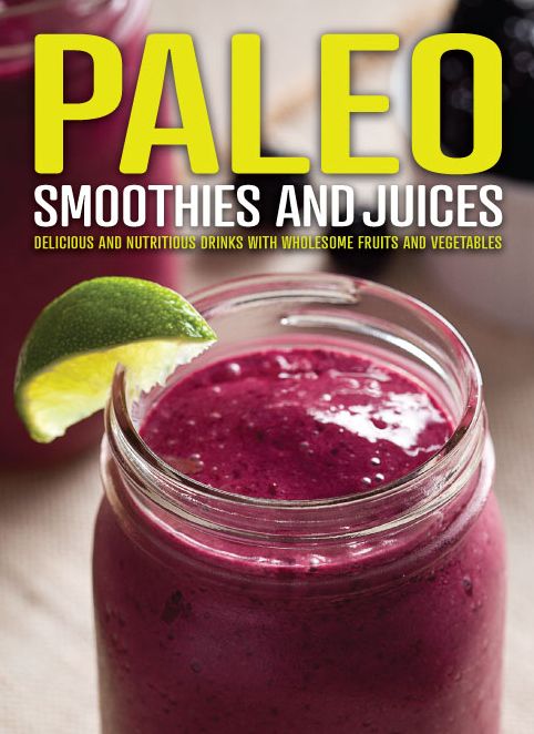 Paleo Smoothies and Juices