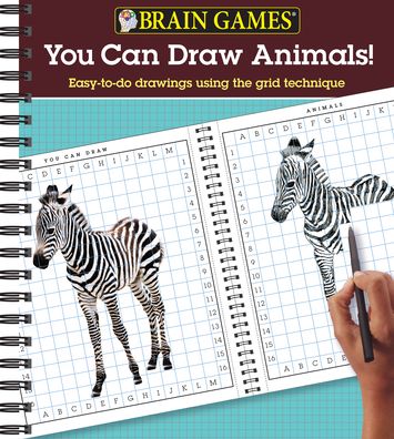 Brain Games You Can Draw Animals: Easy-To-Do Drawings Using the Grid Technique