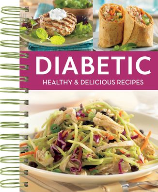 Diabetic: Healthy & Delicious Recipes