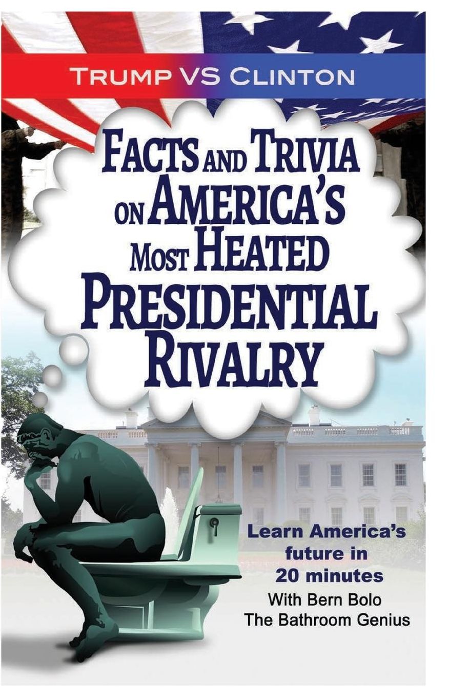 Trump VS. Clinton: Facts and Trivia on America's Most Heated Presidential Rivalr