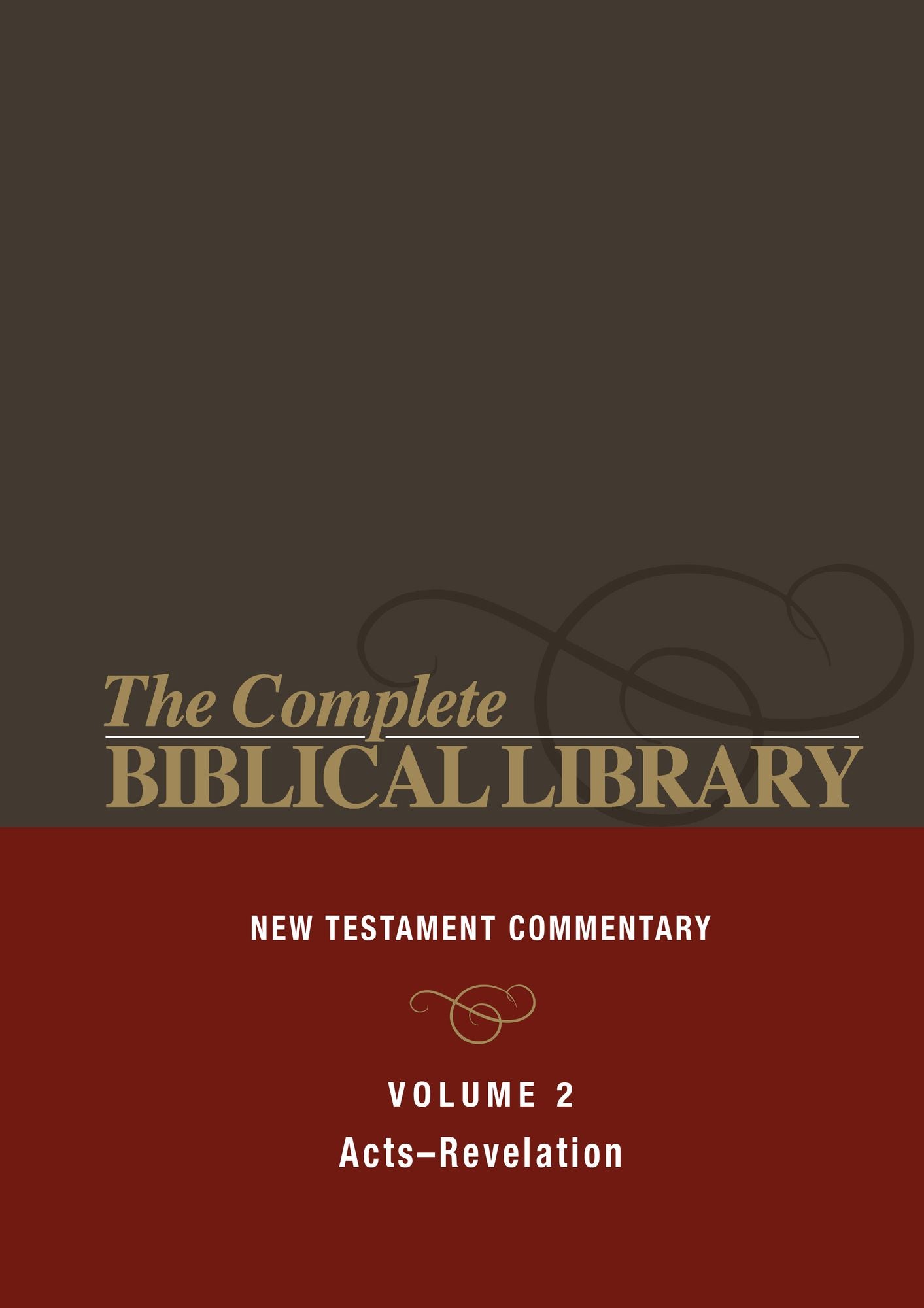 Complete Biblical Library (Vol. 2 New Testament Commentary, Acts - Revelation)