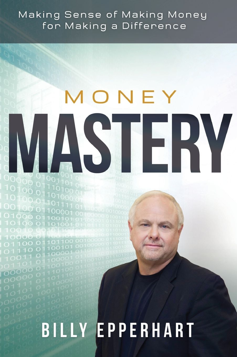 Money Mastery Paperback: Making Sense of Making Money for Making a Difference