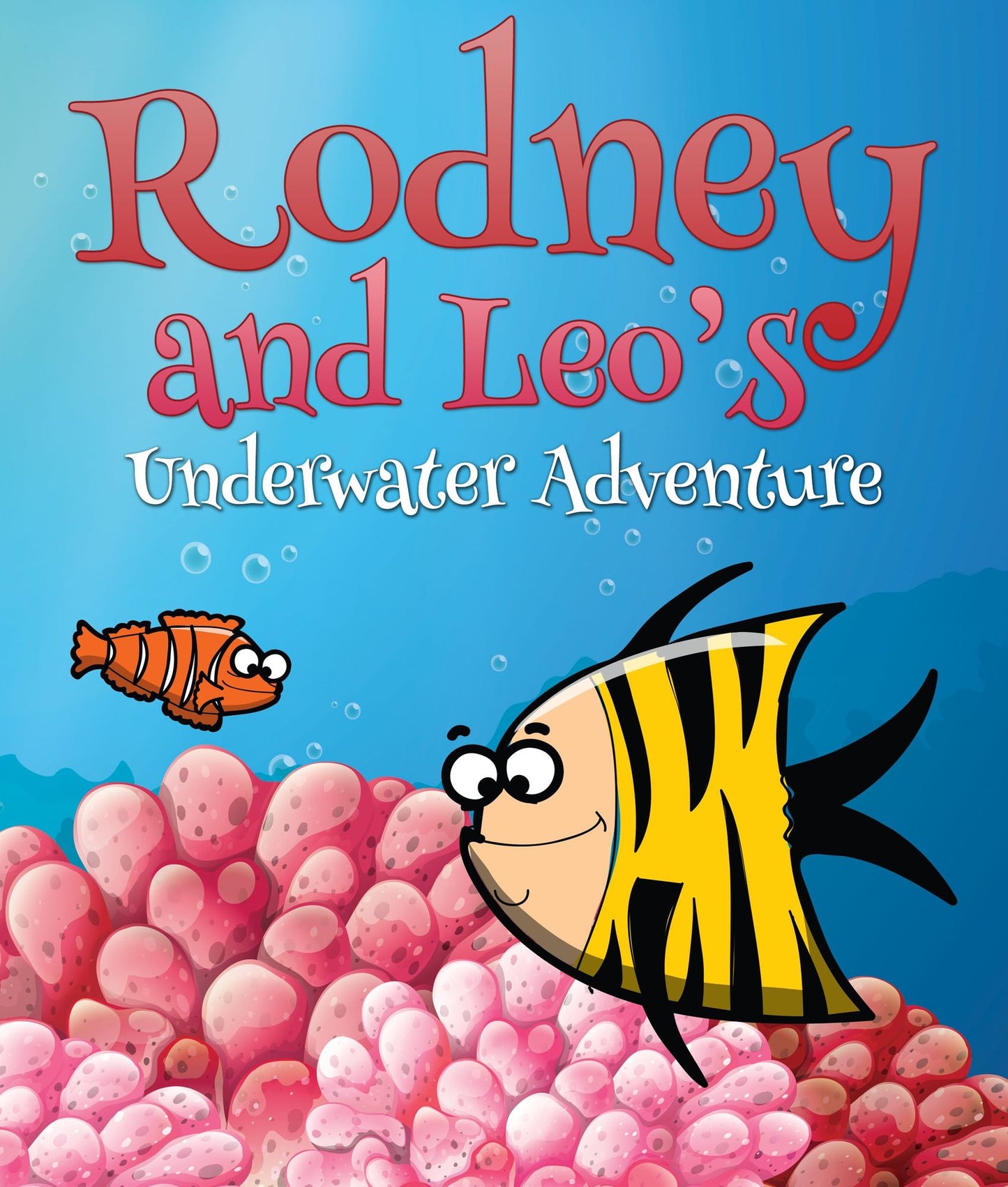 Rodney and Leo's Underwater Adventure: Children's Books and Bedtime Stories For Kids Ages 3-8 for Fun Loving Kids