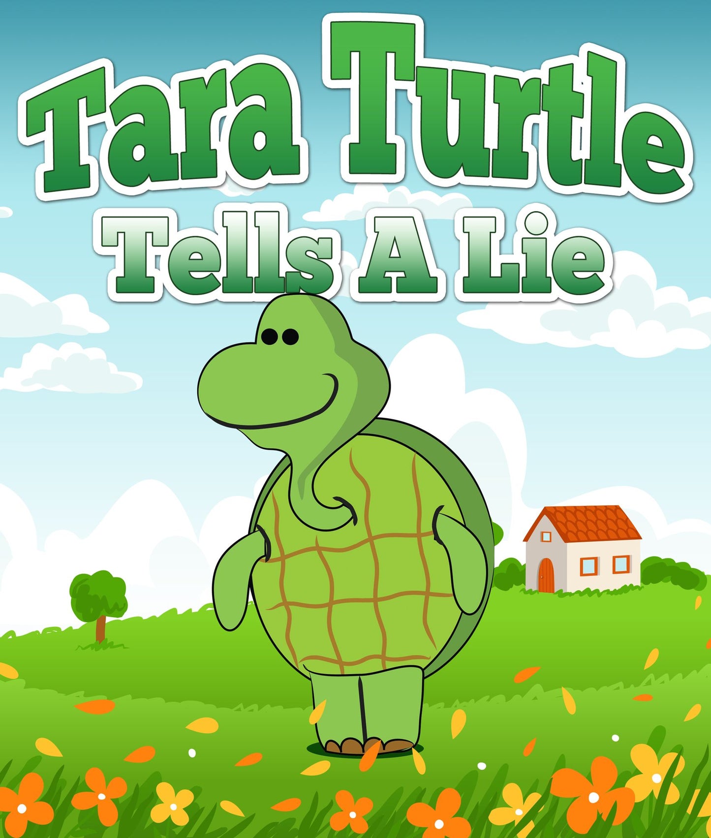 Tara Turtle Tells A Lie: Children's Books and Bedtime Stories For Kids Ages 3-8 for Fun Loving Kids