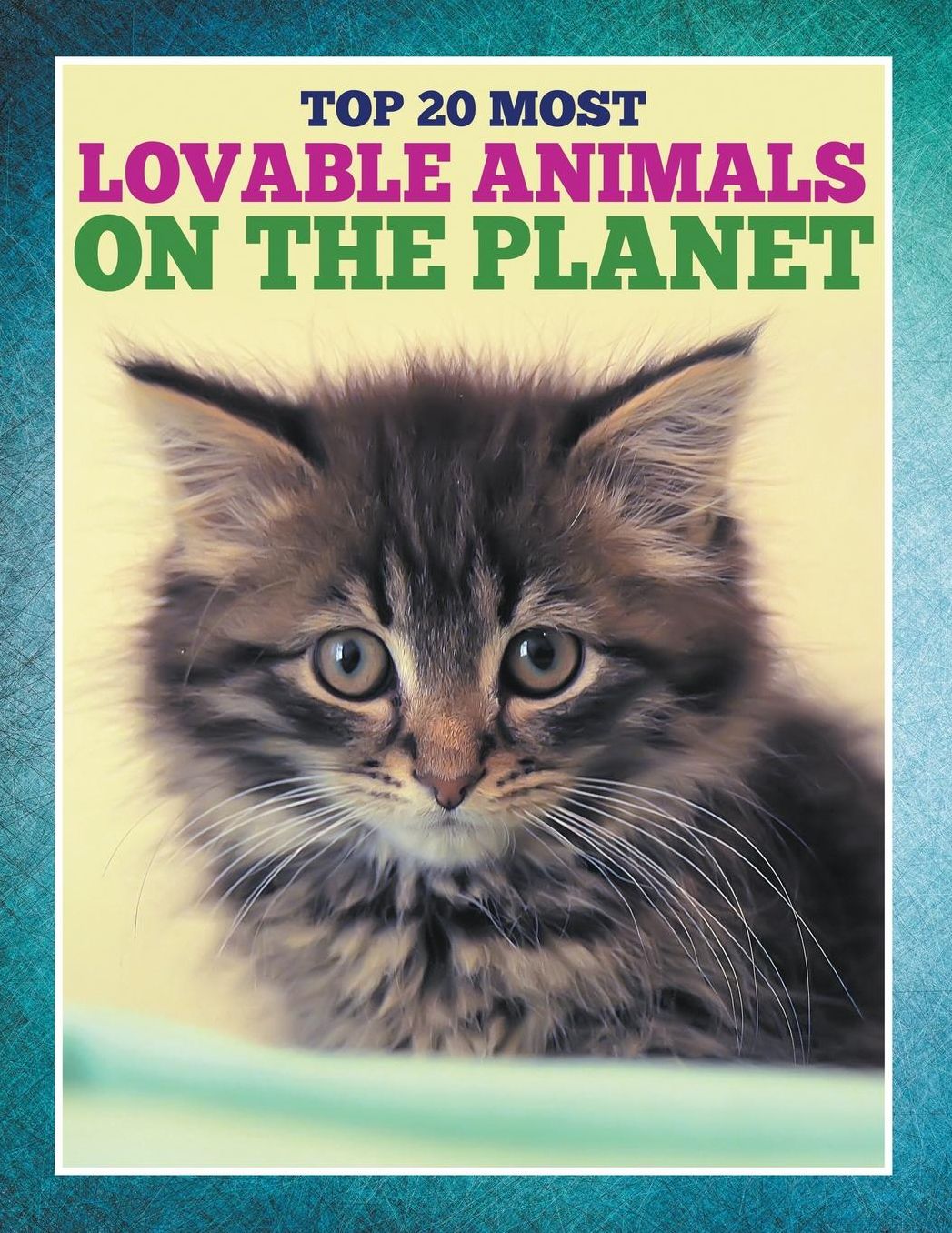 Top 20 Most Lovable Animals on the Planet