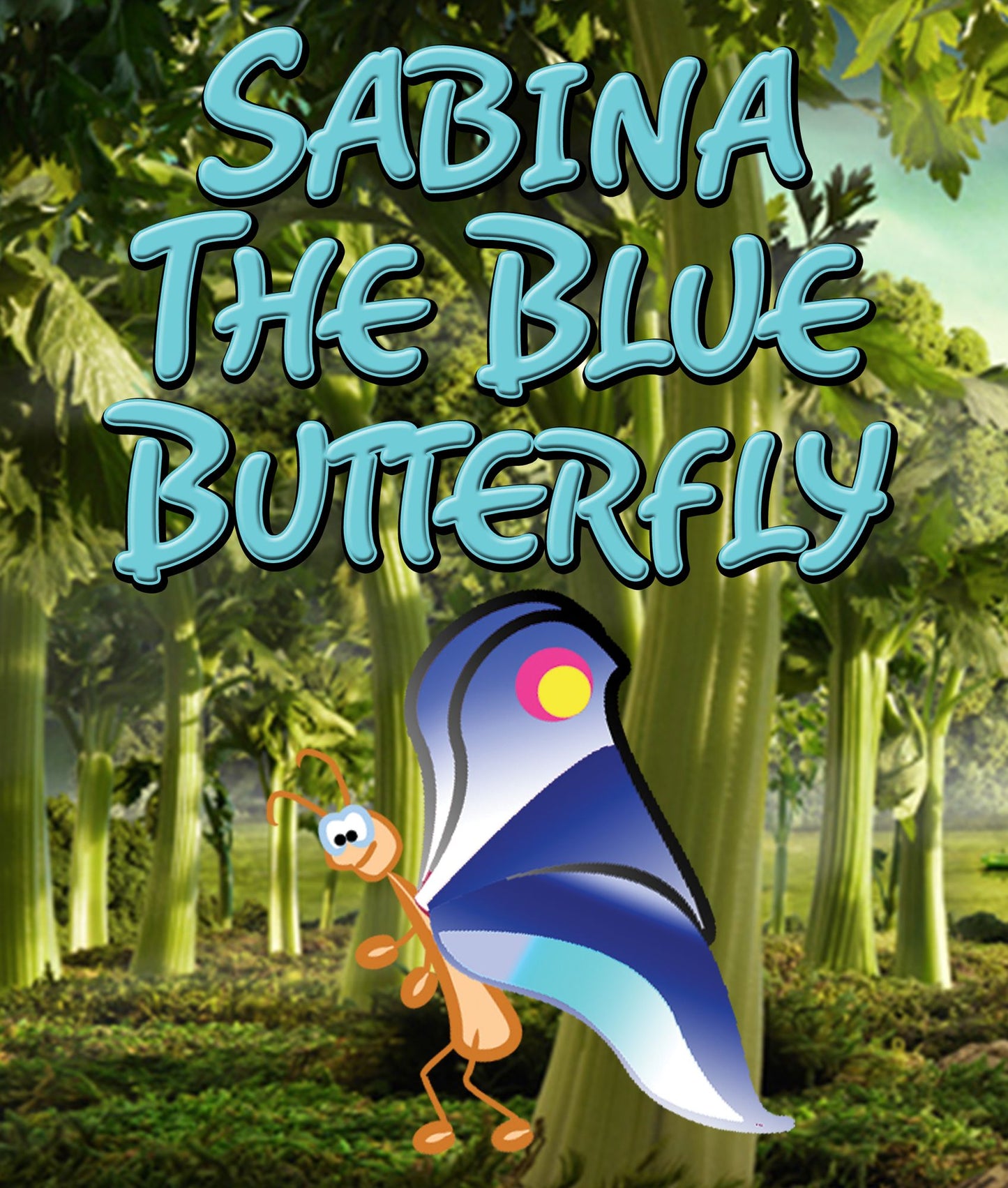 Sabina the Blue Butterfly: Children's Books and Bedtime Stories For Kids Ages 3-8 for Fun Loving Kids