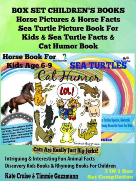Box Set Children's Books: Horse Pictures & Horse Facts - Sea Turtle Picture Book For Kids & Sea Turtle Facts & Cat Humor Book: 3 In 1 Box Set: Intriguing & Interesting Fun Animal Facts - Discovery Kids Books & Rhyming Books For Children: Horse Discovery B