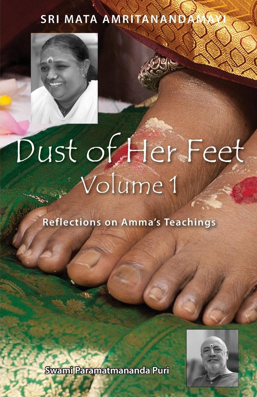 Dust Of Her Feet: Reflections On Amma's Teachings Volume 1
