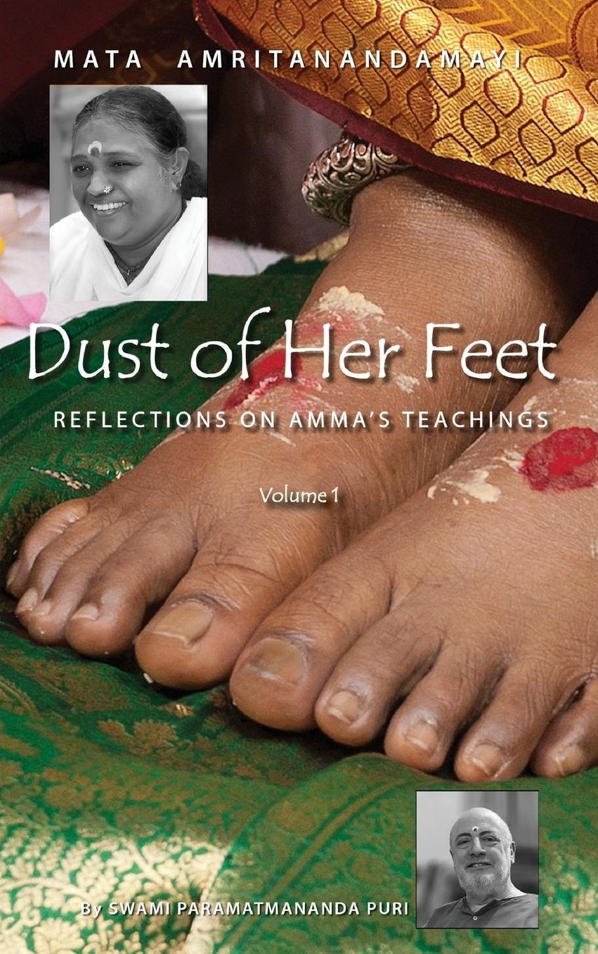 Dust Of Her Feet: Reflections On Amma's Teachings Volume 1