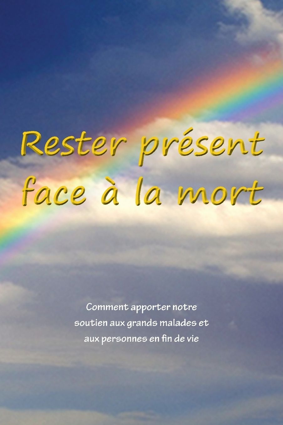 Rester présent face à la mort