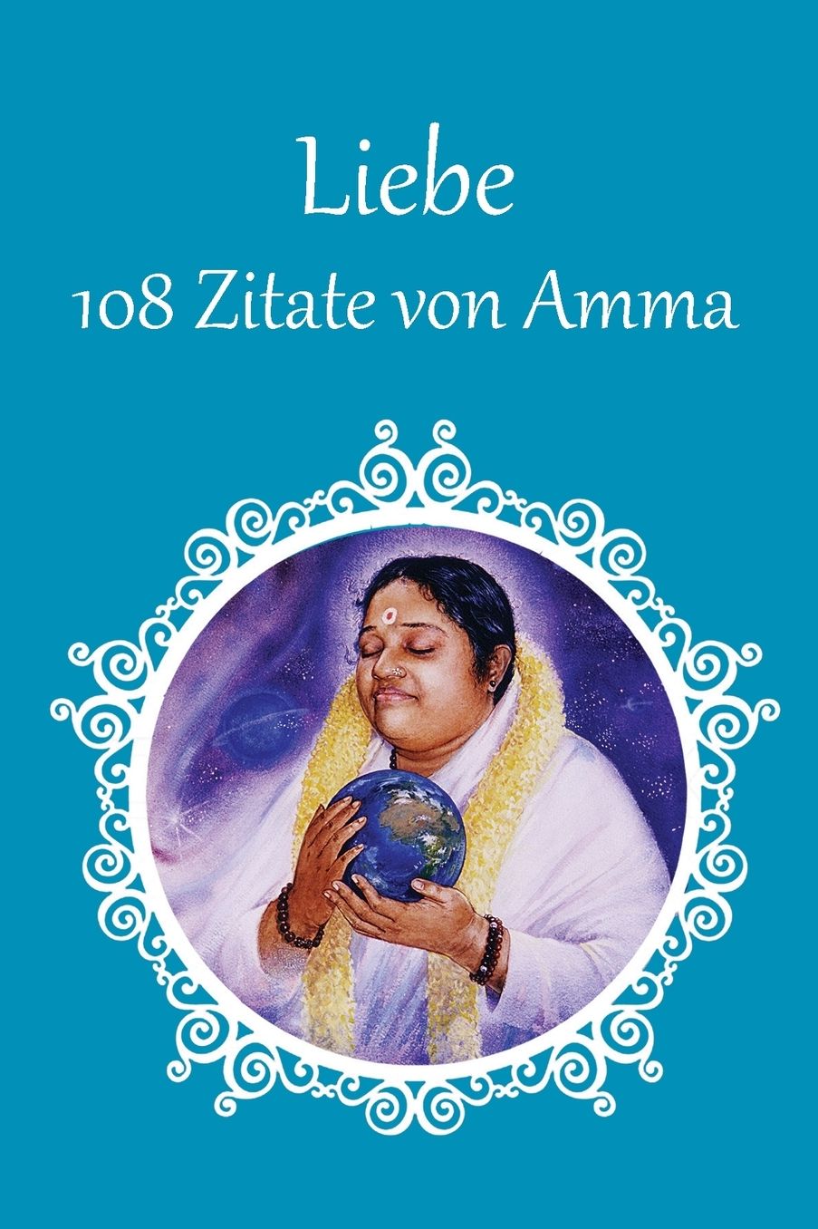 108 Zitate von Amma über Liebe
