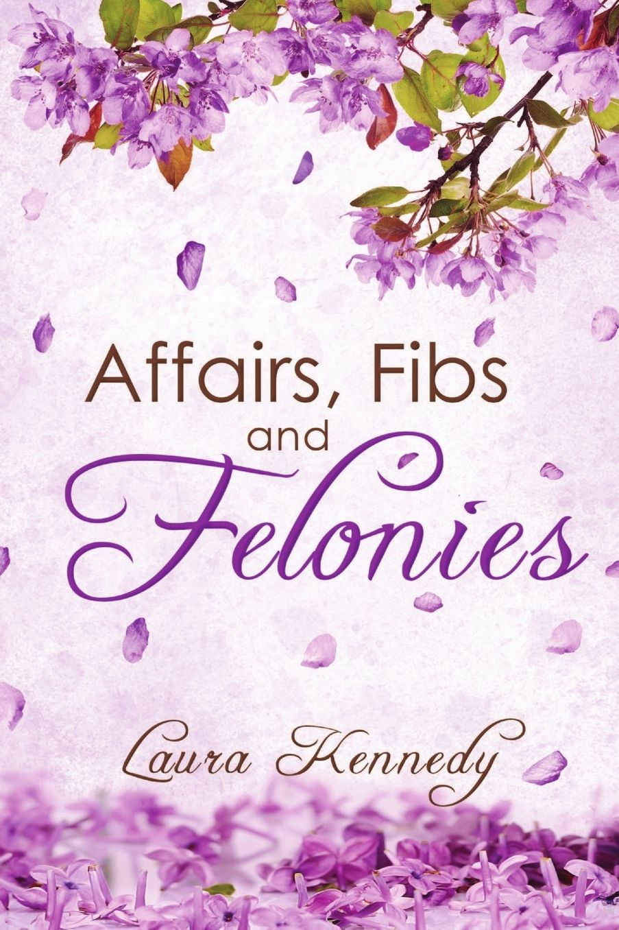 Affairs, Fibs and Felonies