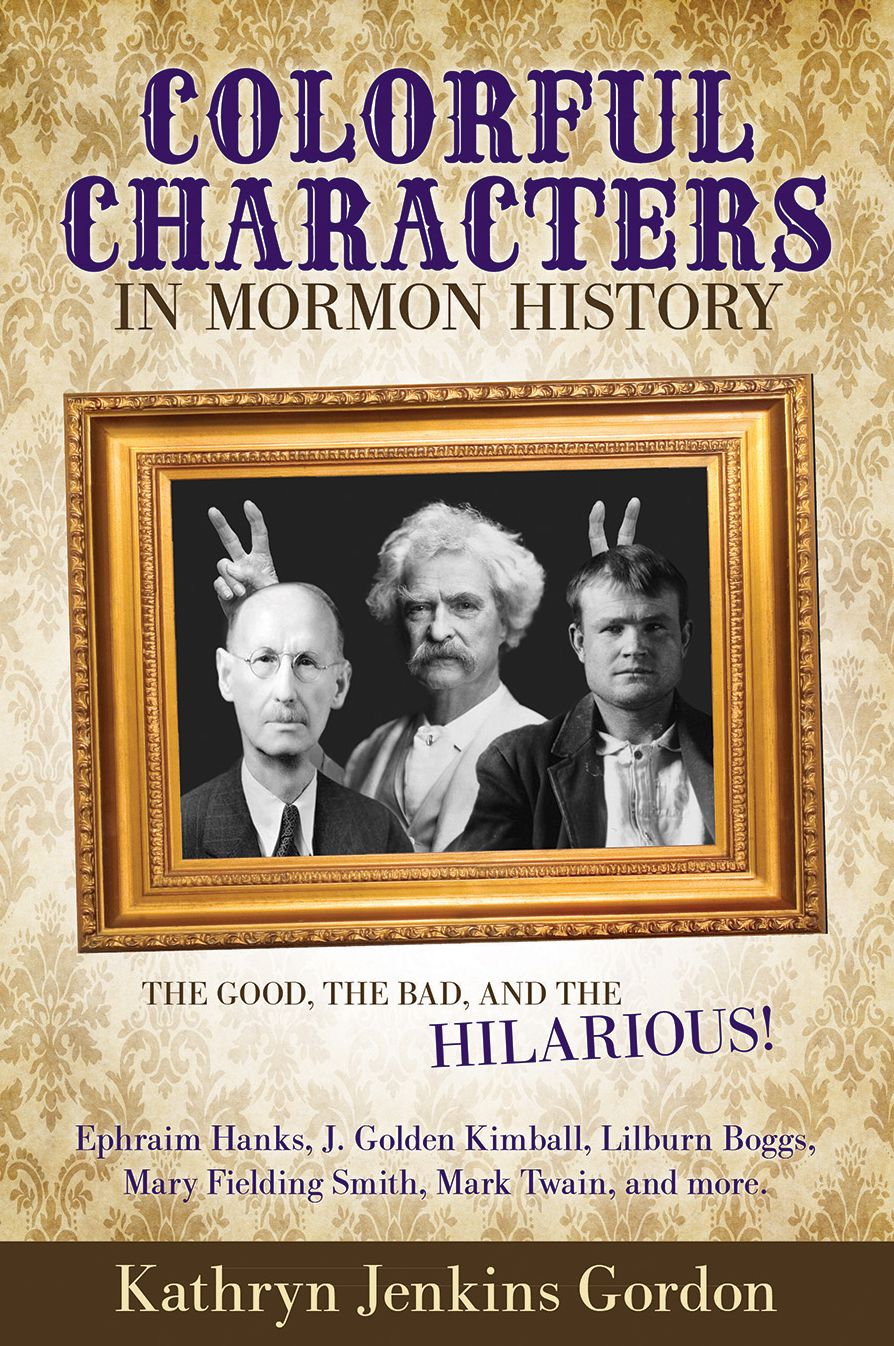 Colorful Characters in Mormon History