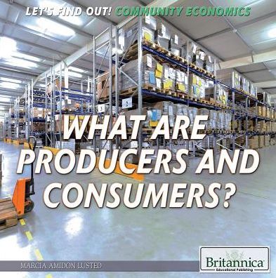 What Are Producers and Consumers?