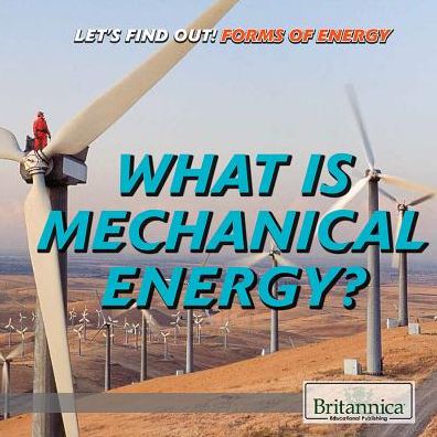 What Is Mechanical Energy?