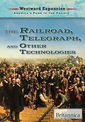 The Railroad, the Telegraph, and Other Technologies