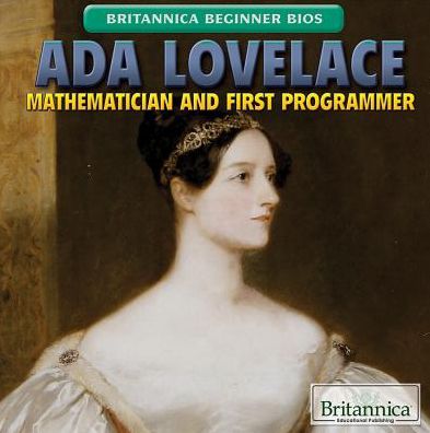 ADA Lovelace: Mathematician and First Programmer