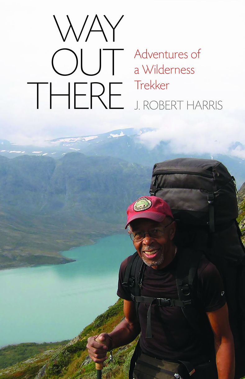 Way Out There: Adventures of a Wilderness Trekker