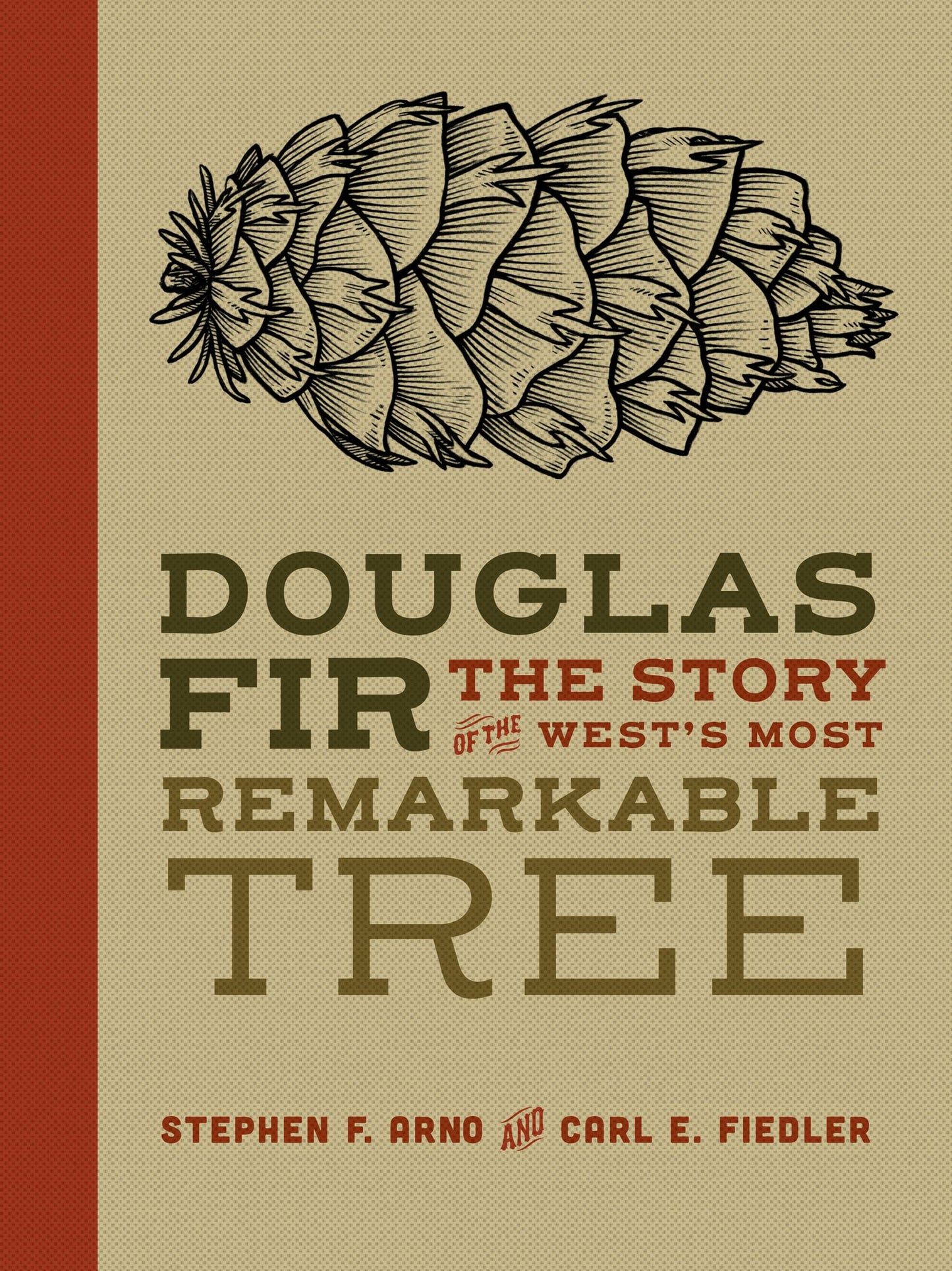 Douglas Fir: The Story of the West's Most Remarkable Tree