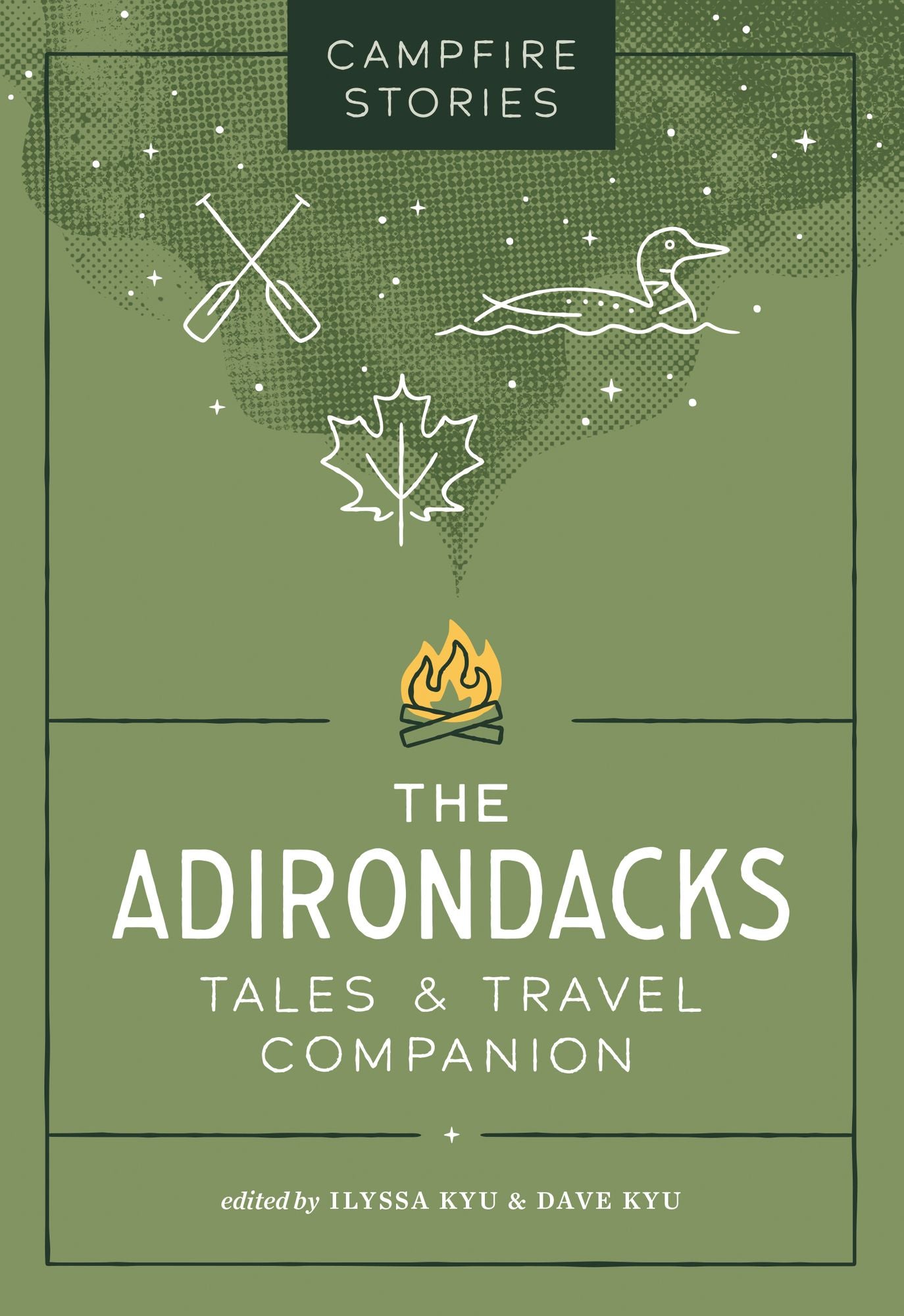Campfire Stories: The Adirondacks: Tales & Travel Companion