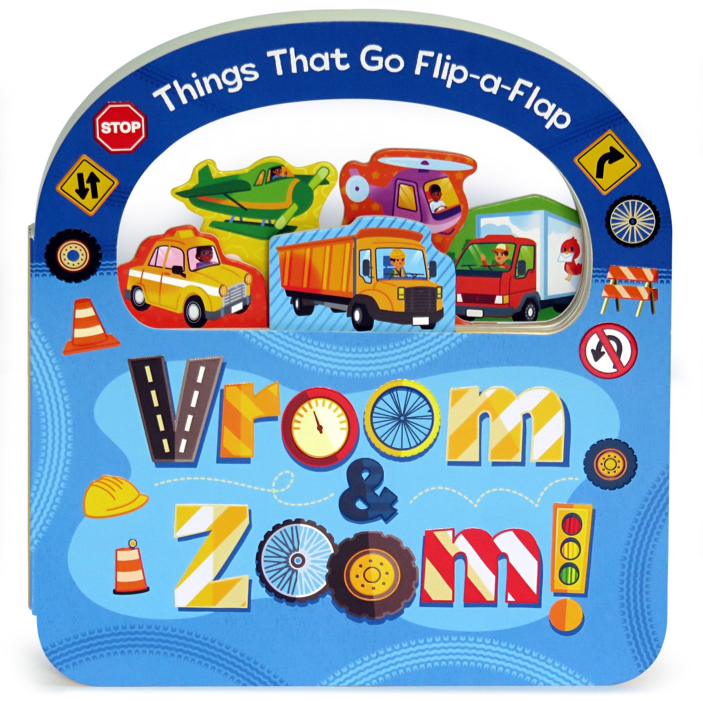 Vroom and Zoom: Things That Go Flip a Flap Board Book