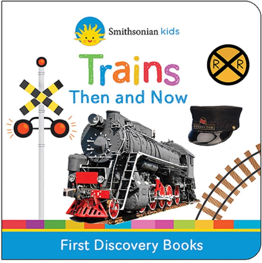 Trains Then and Now: First Discovery Books