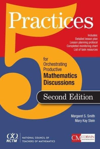 5 Practices for Orchestrating Productive Mathematical Discussion : Includes Professional Development Guide
