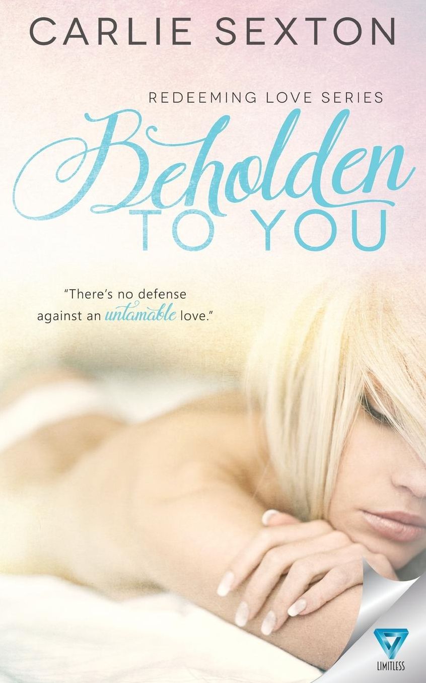 Beholden To You