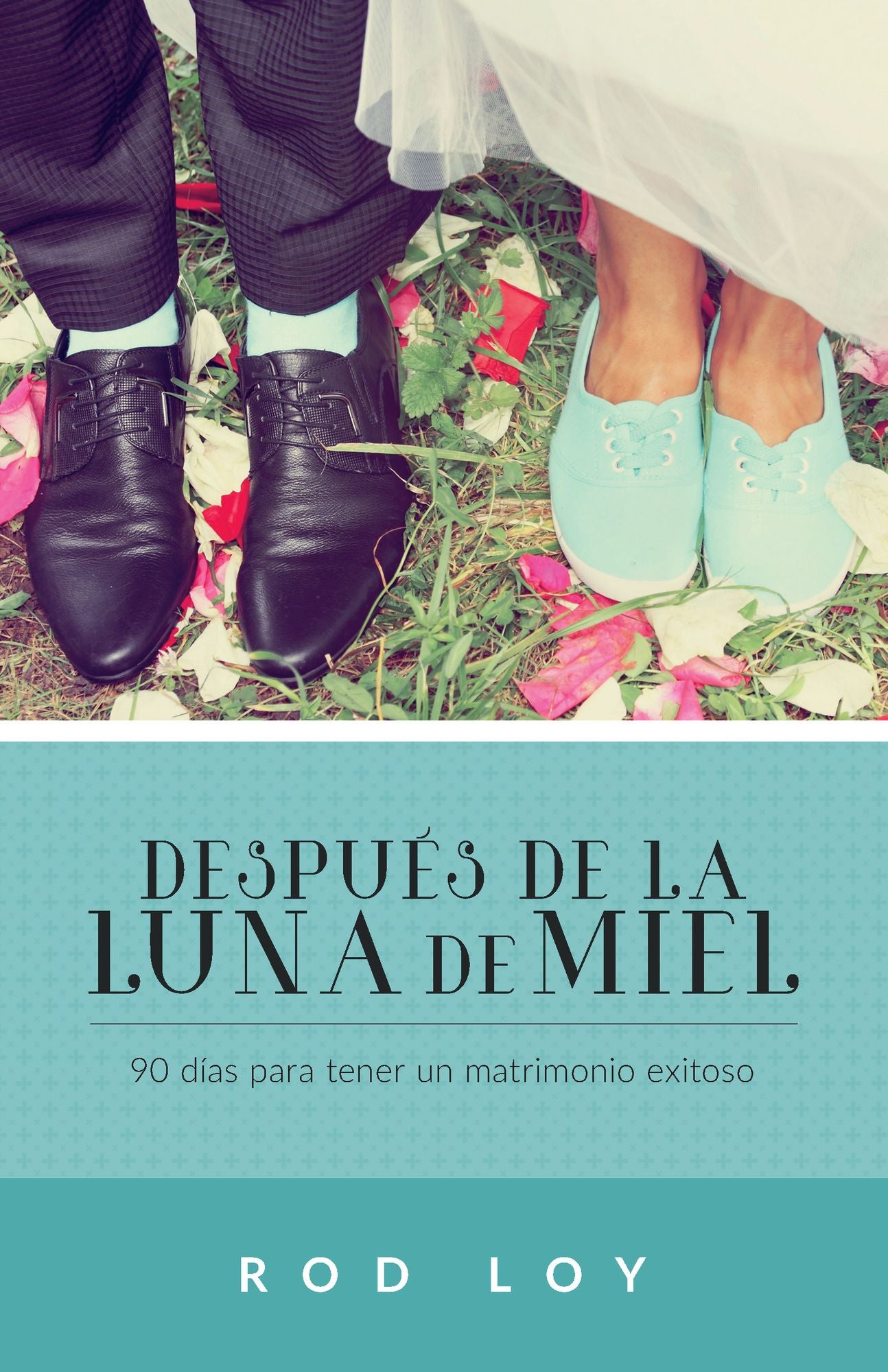 Después de la luna de miel: 90 días para tener un matrimonio exitoso