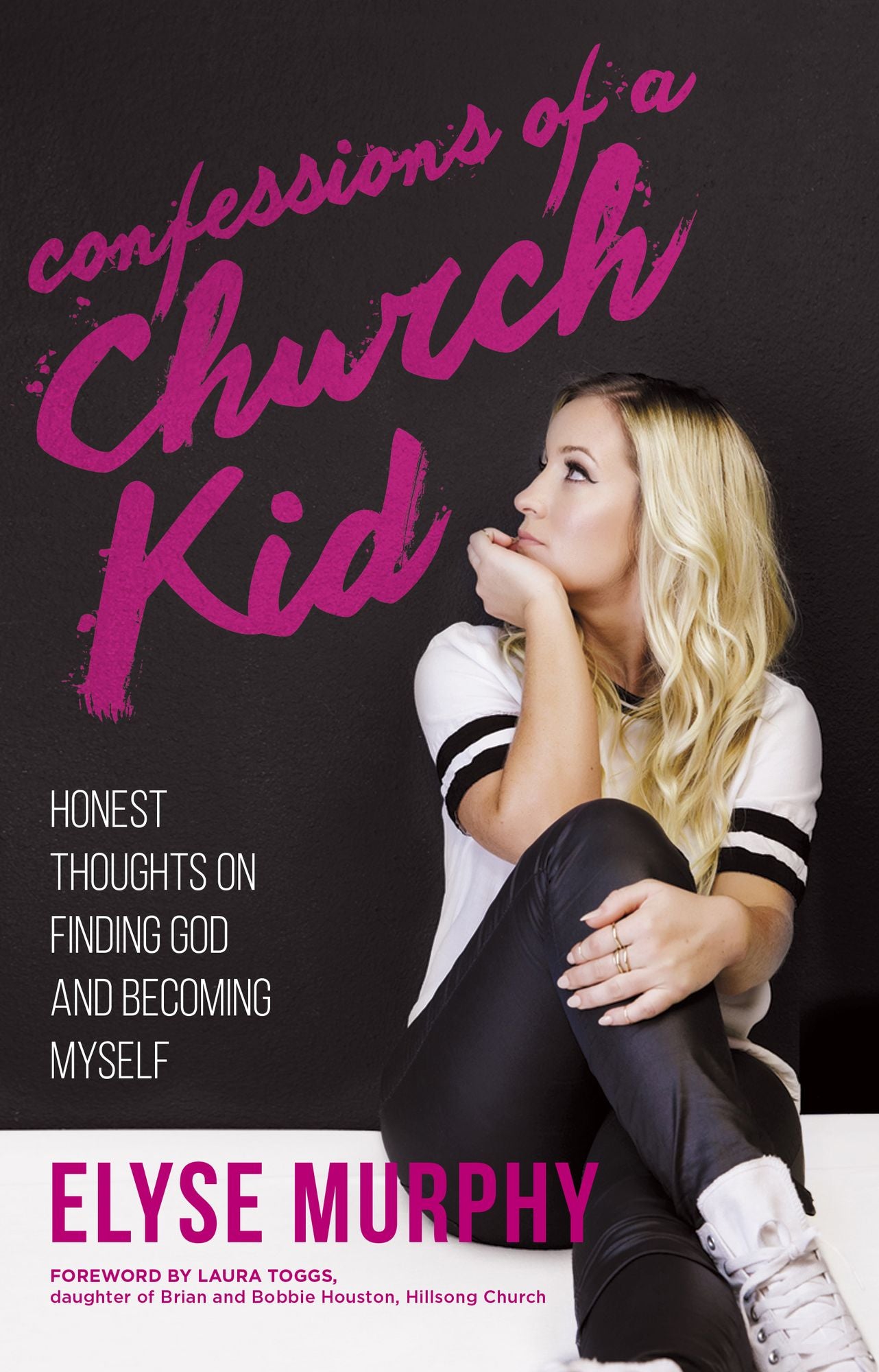 Confessions of a Church Kid: Honest Thoughts on Finding God and Becoming Myself