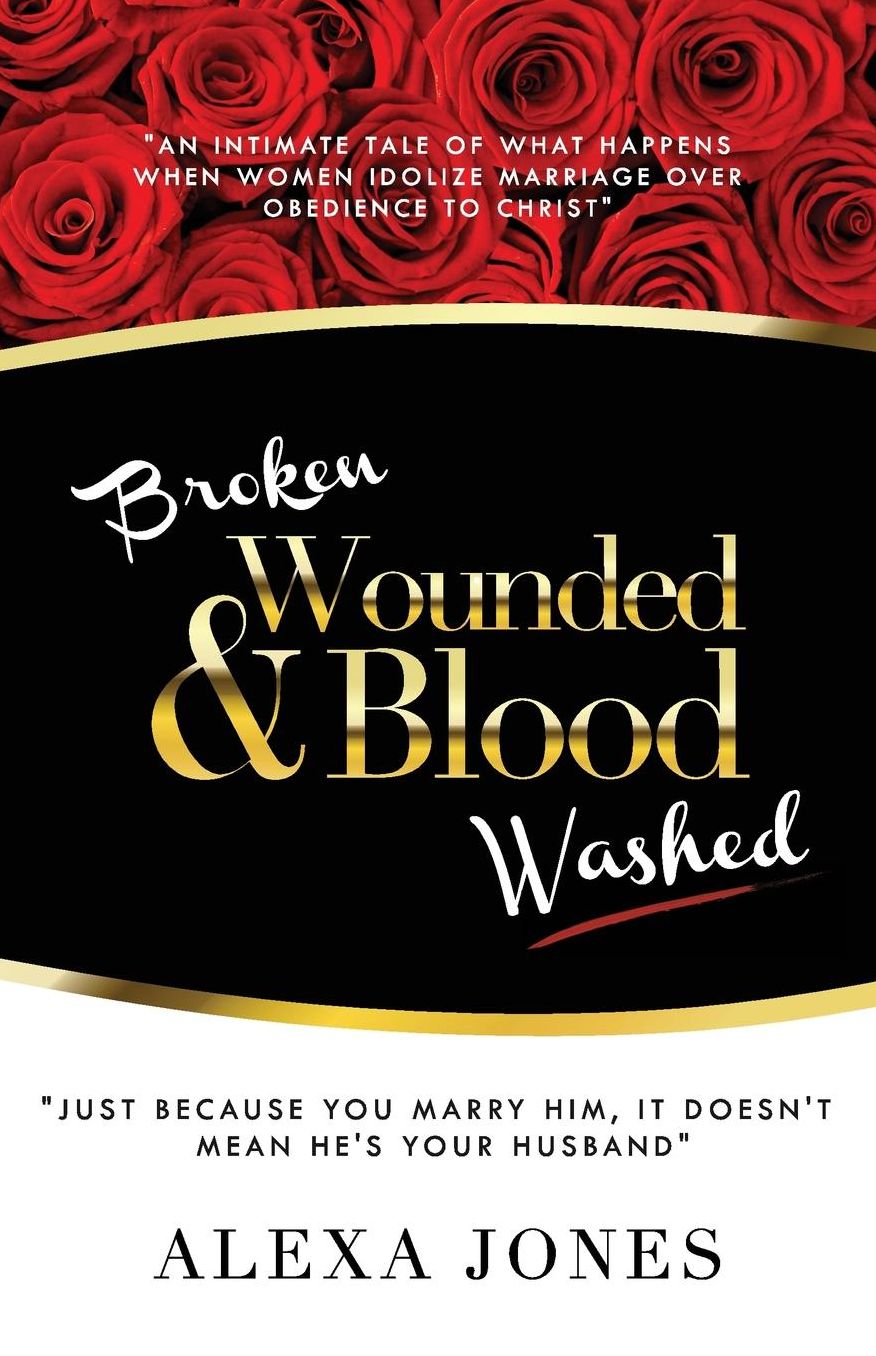 Broken, Wounded & Blood Washed