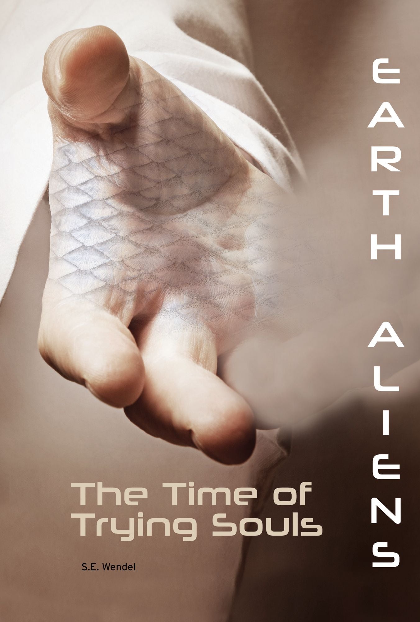 Time of Trying Souls (Earth Aliens Series #3) (PagePerfect NOOK Book)