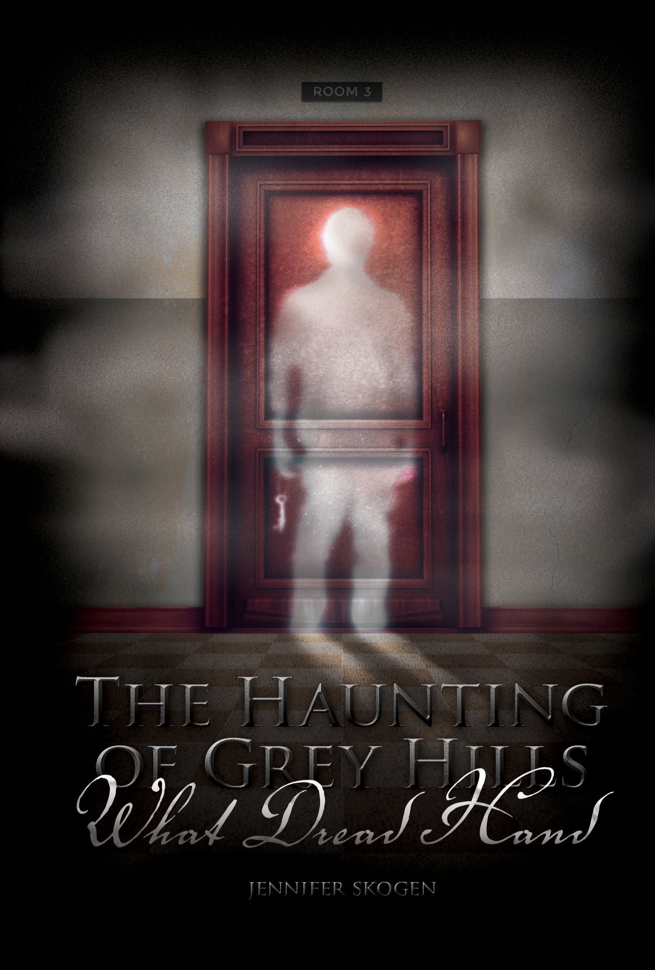 What Dread Hand (Haunting of Grey Hills Series #3) (PagePerfect NOOK Book)