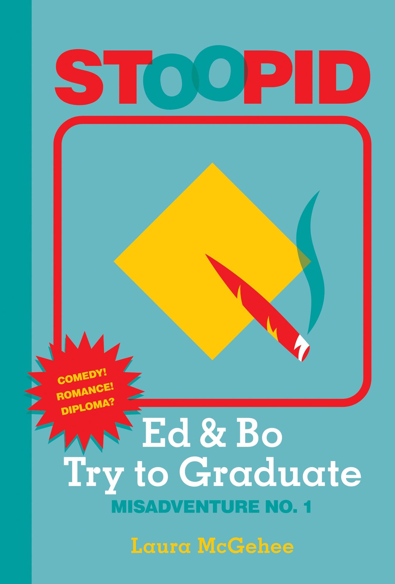 Ed & Bo Try to Graduate (Stoopid Series #1) (PagePerfect NOOK Book)