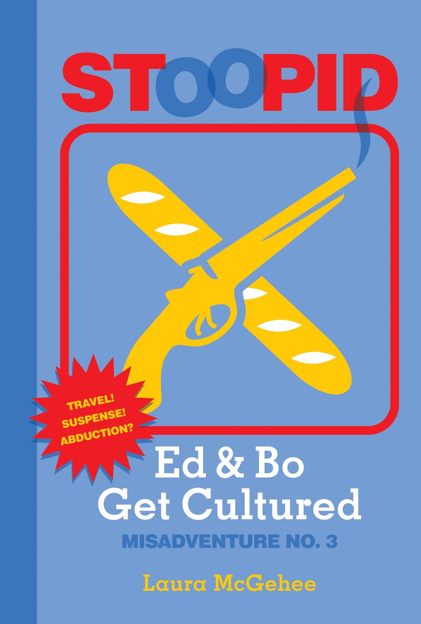 Ed & Bo Get Cultured (Stoopid Series #3) (PagePerfect NOOK Book)