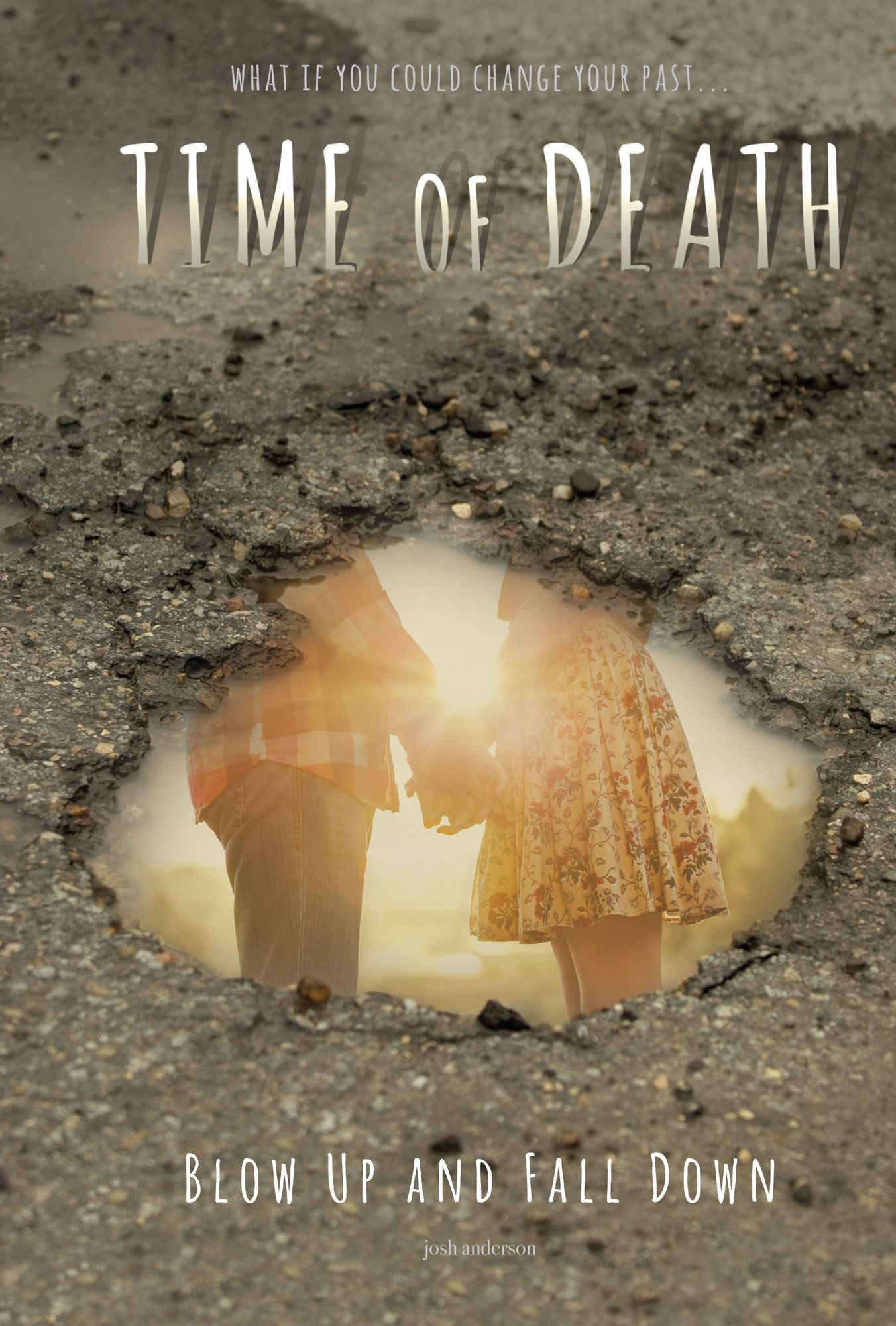 Blow Up and Fall Down (Time of Death Series #3) (PagePerfect NOOK Book)