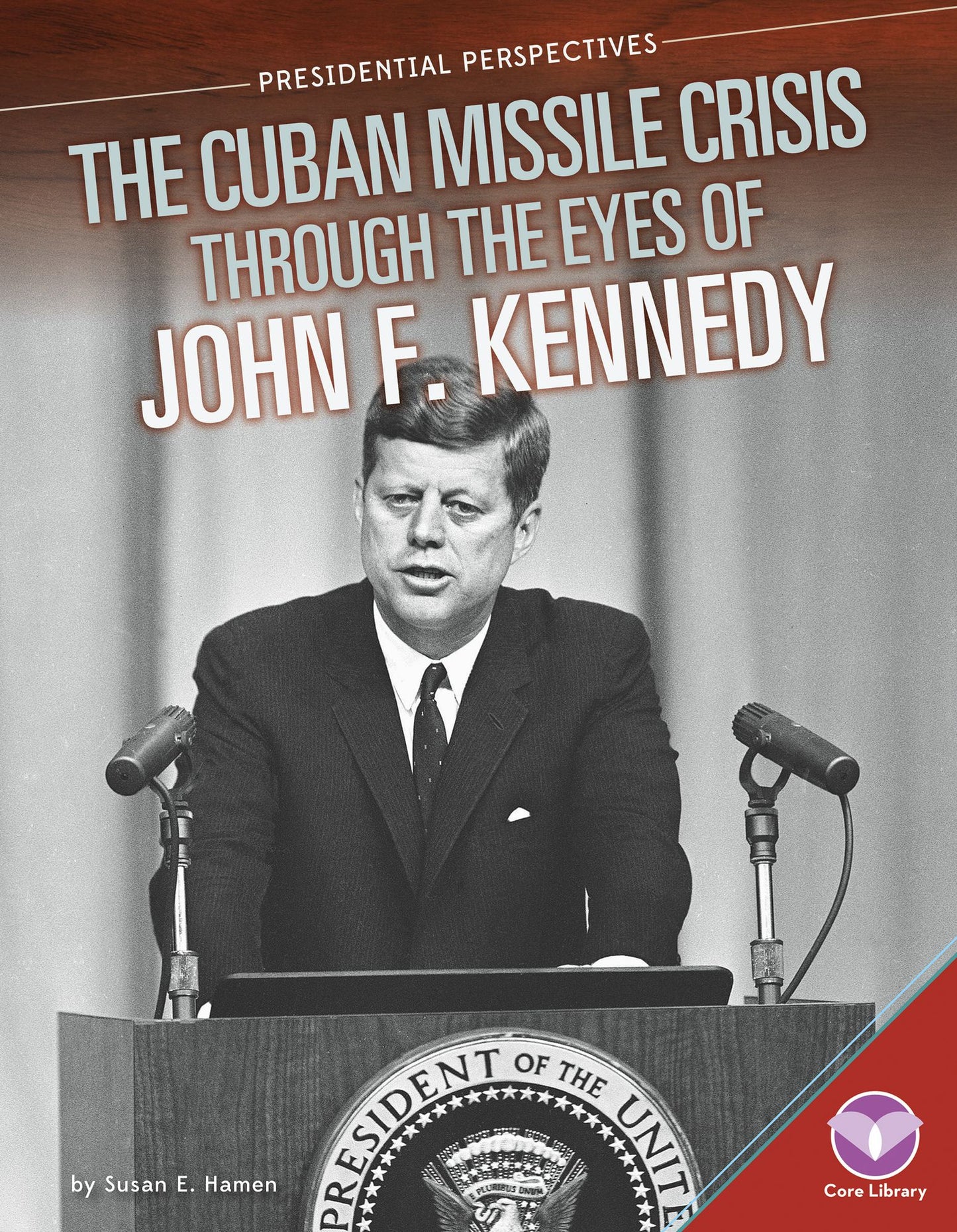 Cuban Missile Crisis through the Eyes of John F. Kennedy (PagePerfect NOOK Book)
