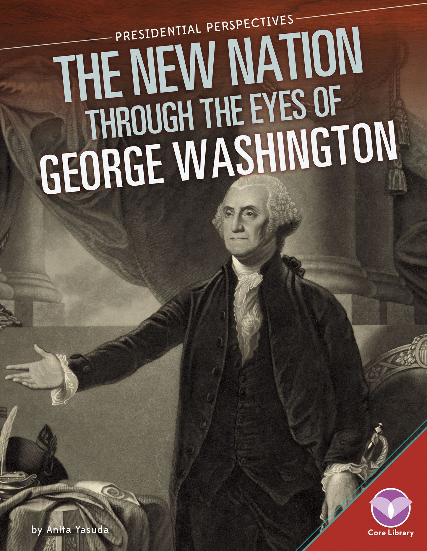 New Nation through the Eyes of George Washington (PagePerfect NOOK Book)