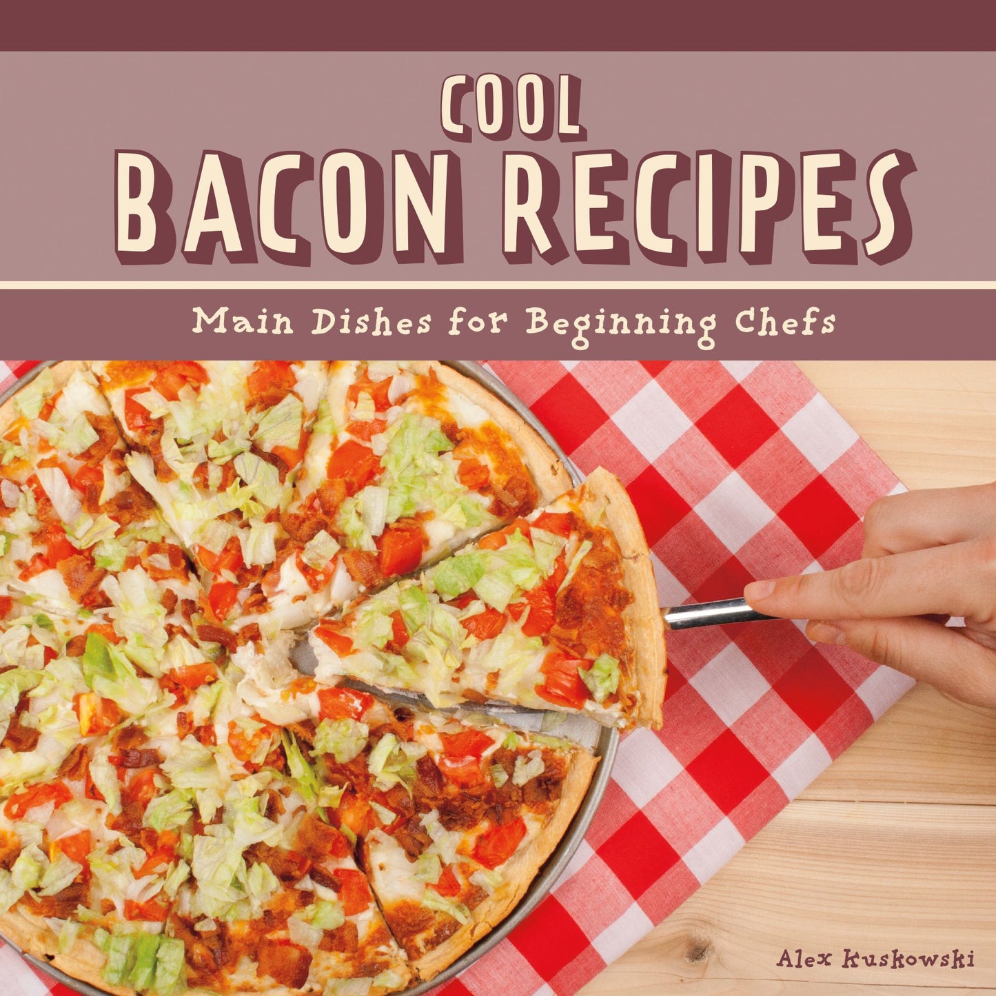 Cool Bacon Recipes: Main Dishes for Beginning Chefs