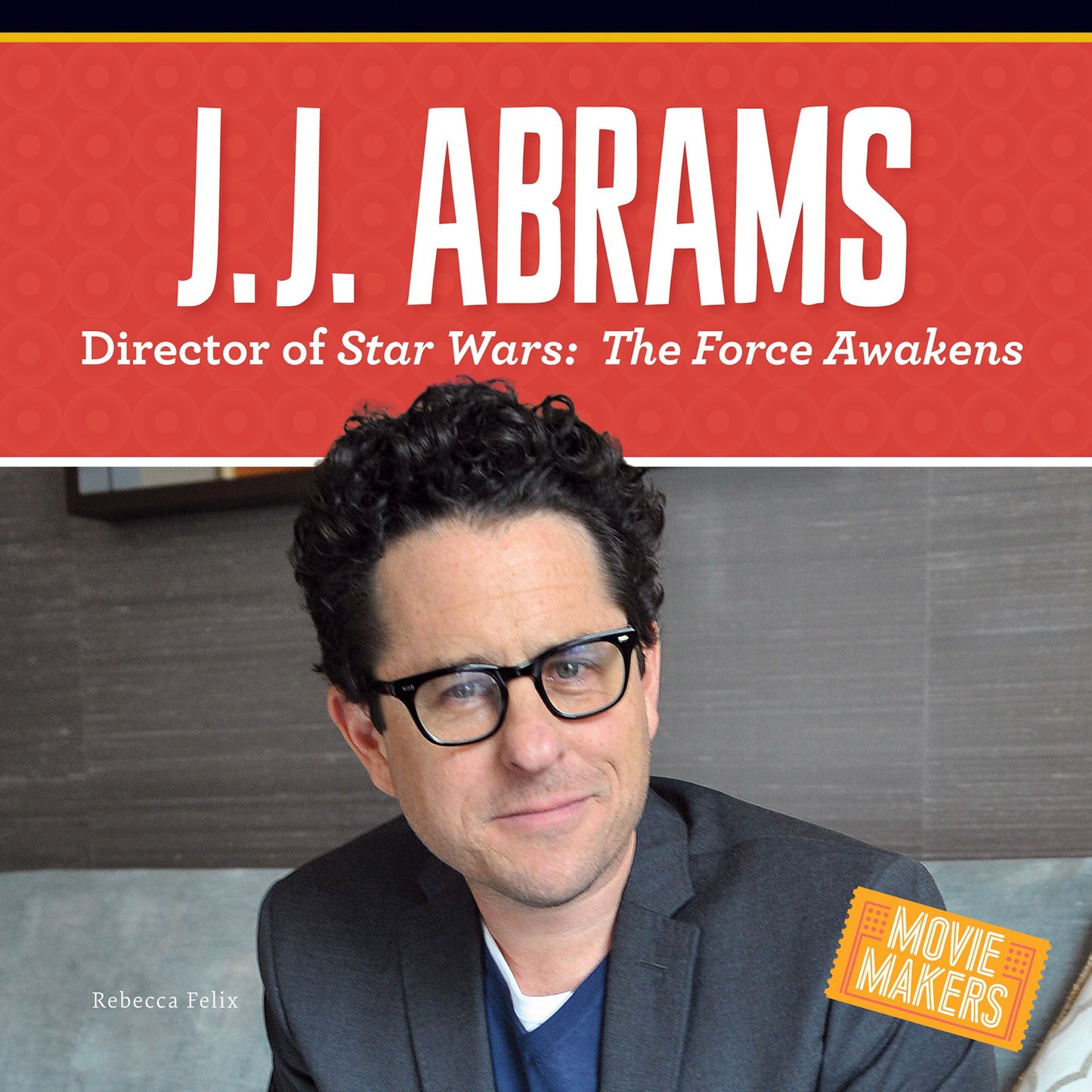 J.J. Abrams: Director of Stars Wars: The Force Awakens (PagePerfect NOOK Book)