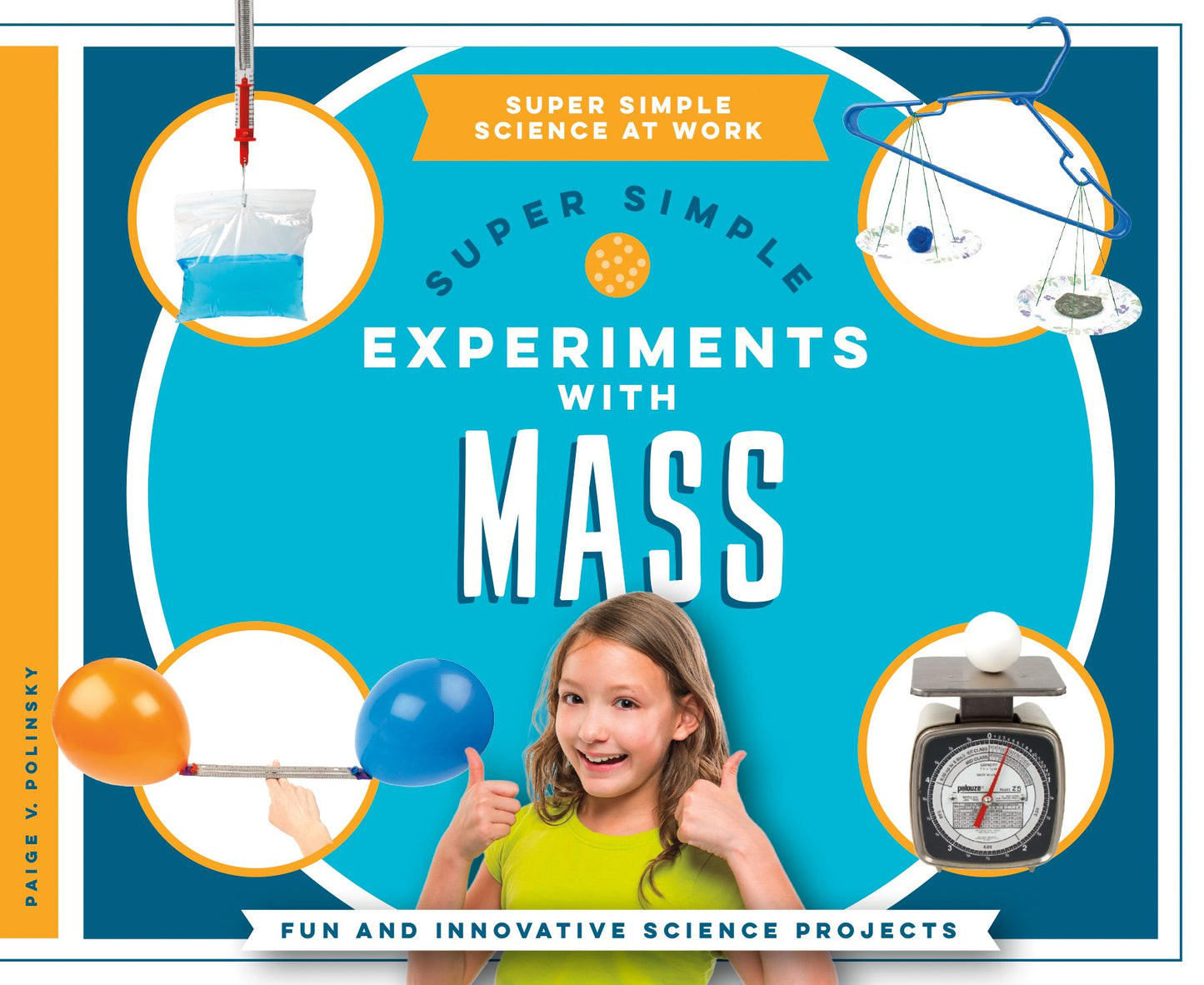 Super Simple Experiments with Mass: Fun and Innovative Science Projects (PagePerfect NOOK Book)