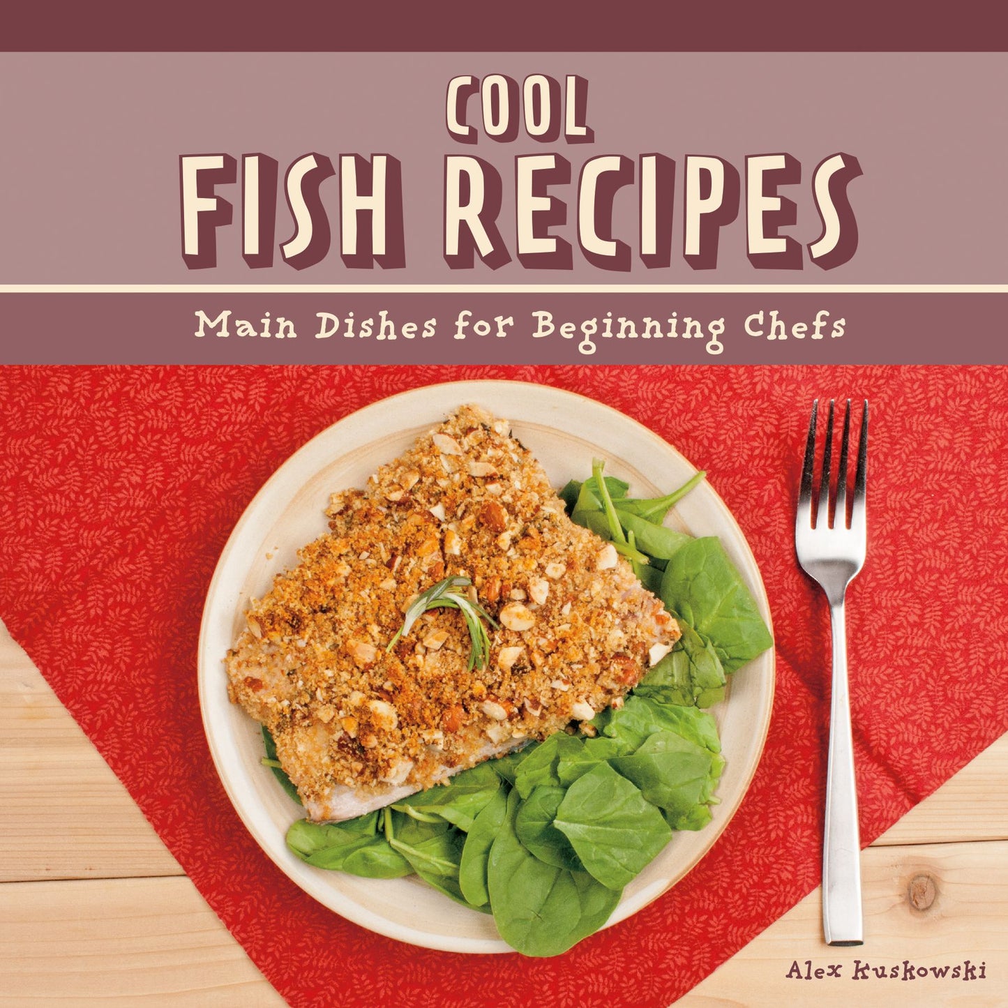 Cool Fish Recipes: Main Dishes for Beginning Chefs