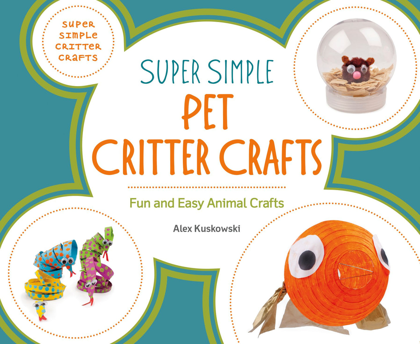 Super Simple Pet Critter Crafts : Fun and Easy Animal Crafts