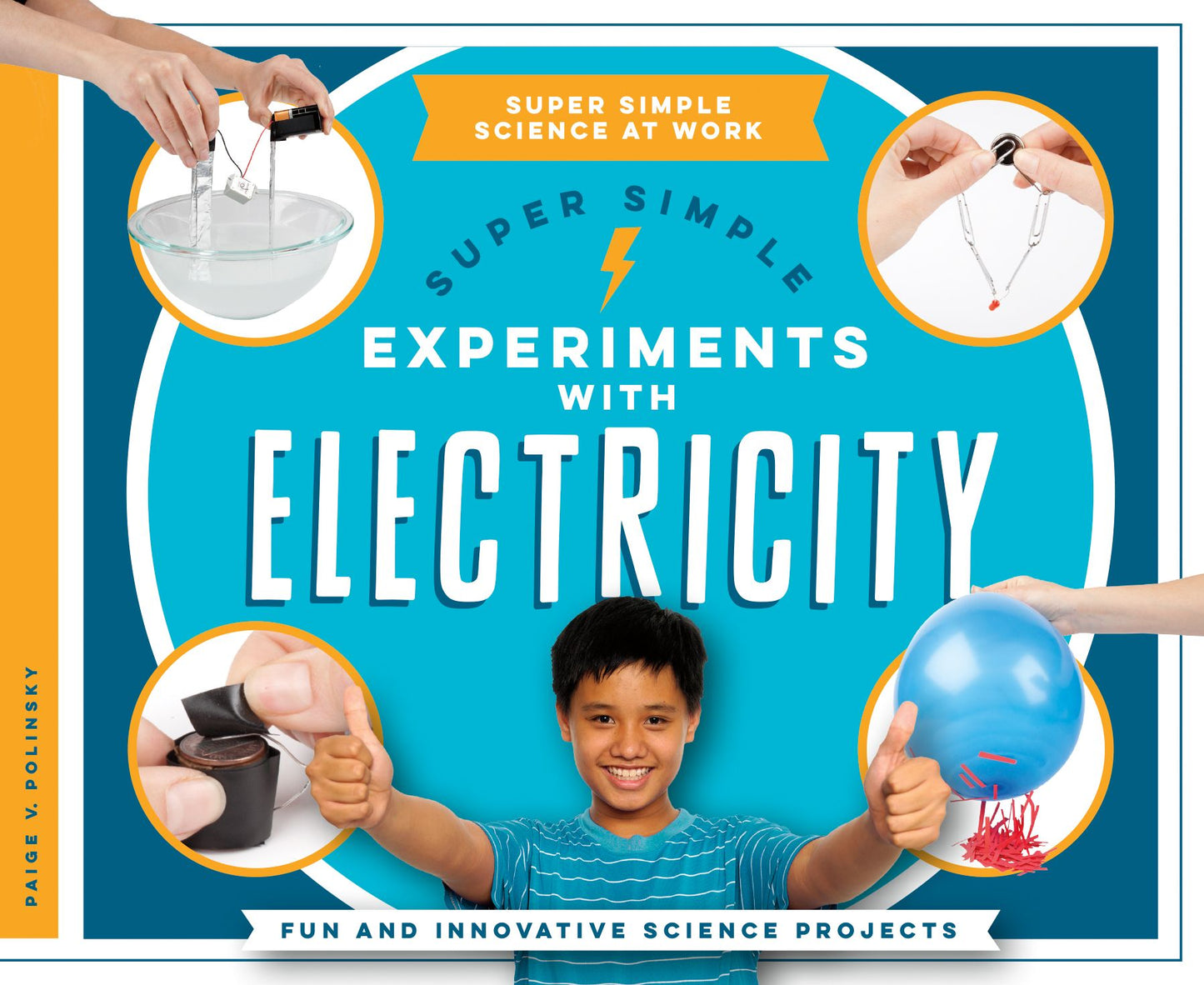 Super Simple Experiments With Electricity : Fun and Innovative Science Projects