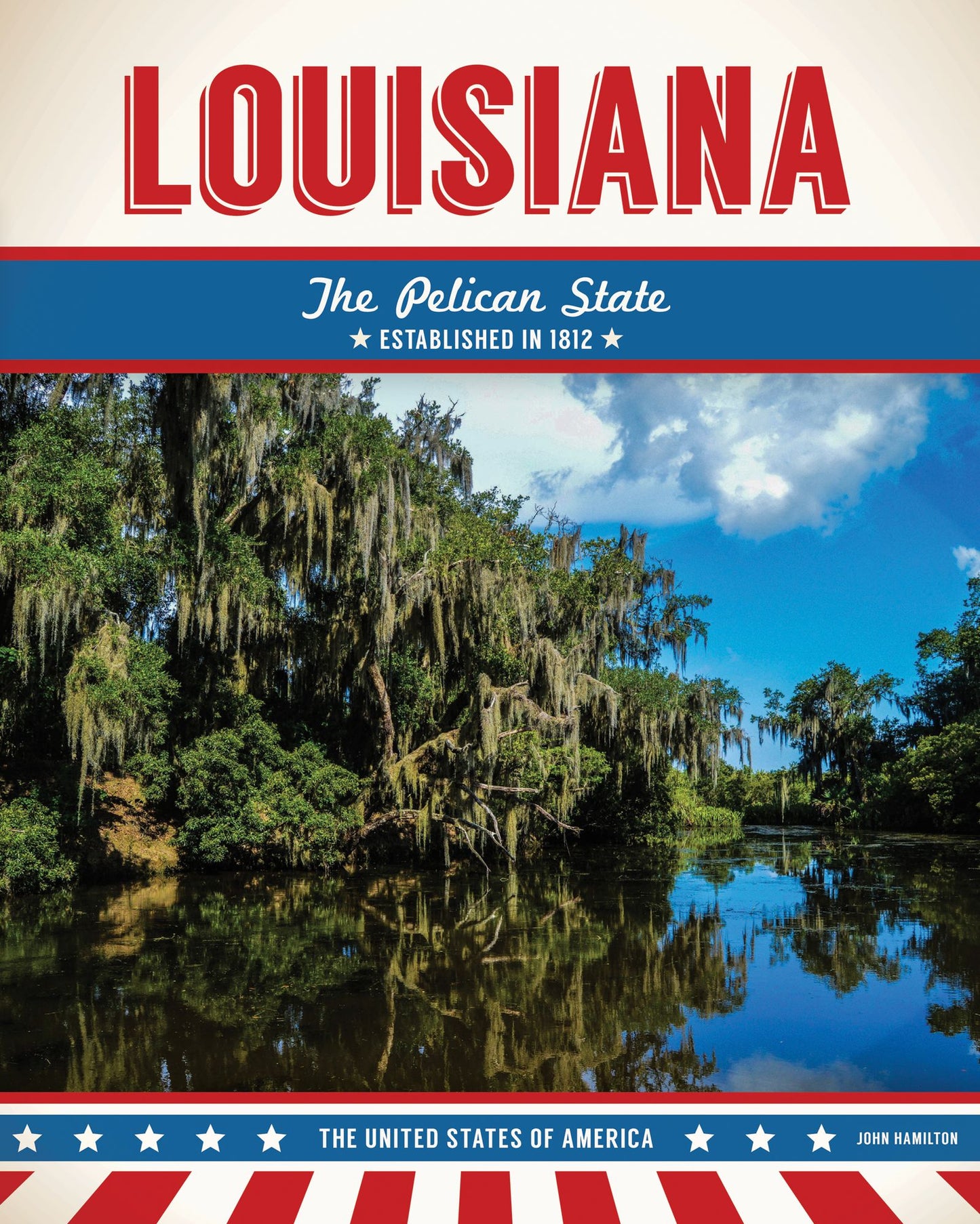 Louisiana: The Pelican State