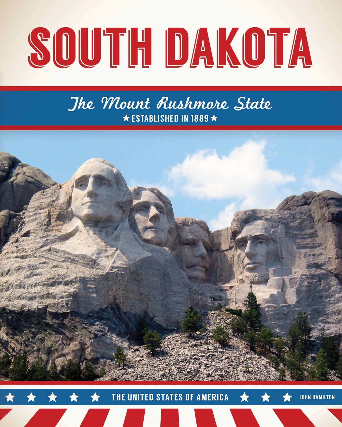 South Dakota: The Mount Rushmore State