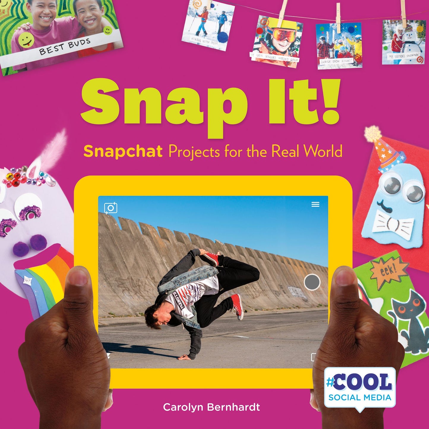Snap It!: Snapchat Projects for the Real World (PagePerfect NOOK Book)