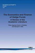 The Economics and Finance of Hedge Funds: A Review of the Academic Literature