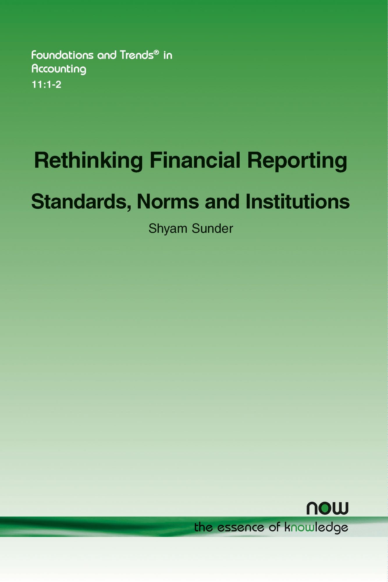 Rethinking Financial Reporting: Standards, Norms and Institutions