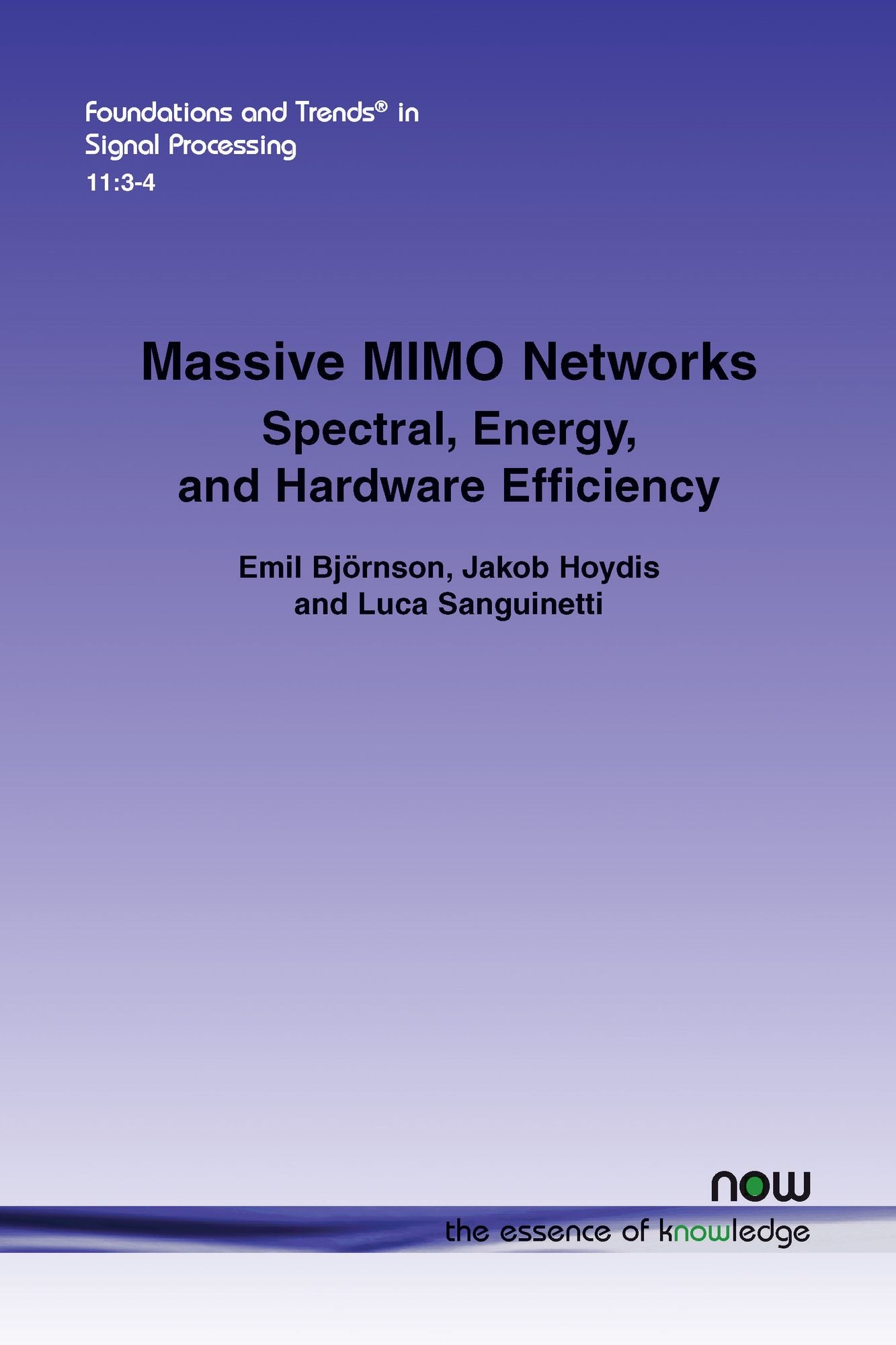 Massive MIMO Networks: Spectral, Energy, and Hardware Efficiency